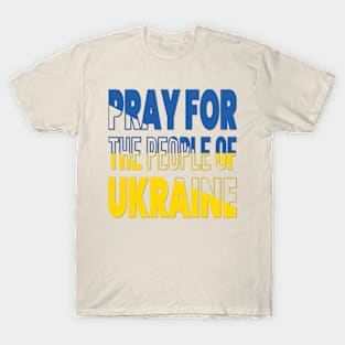 PRAYING FOR UKRAINE - FLAG OF UKRAINE DESIGN T-Shirt